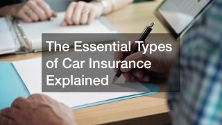The Essential Types of Car Insurance Explained