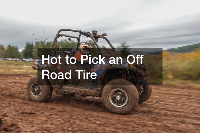 Hot to Pick an Off Road Tire