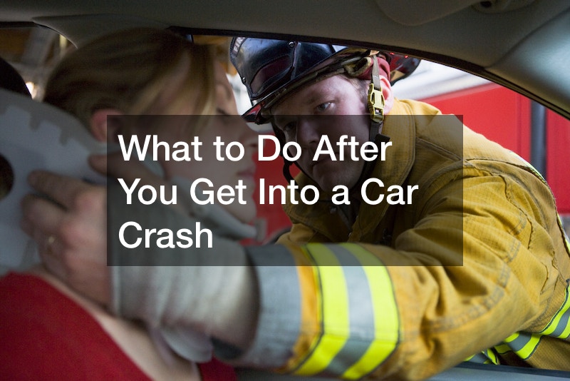 What to Do After You Get Into a Car Crash
