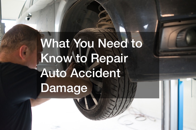 What You Need to Know to Repair Auto Accident Damage
