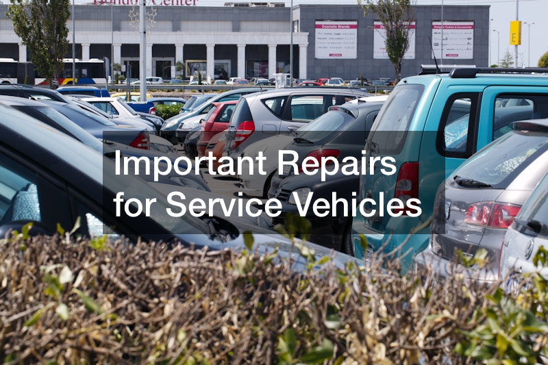 Important Repairs for Service Vehicles
