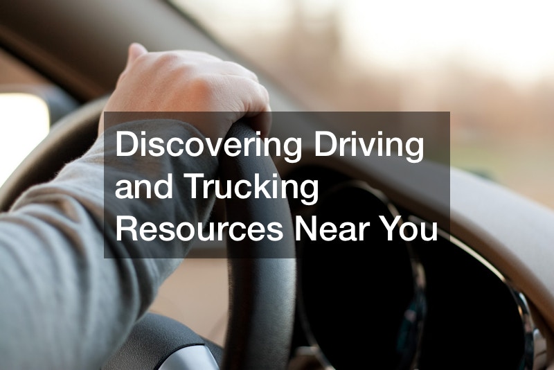 Discovering Driving and Trucking Resources Near You