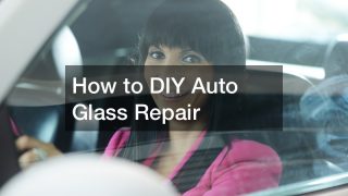 How to DIY Auto Glass Repair