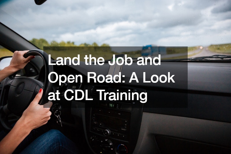 Land the Job and Open Road  A Look at CDL Training