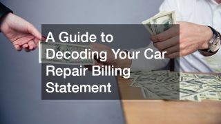 A Guide to Decoding Your Car Repair Billing Statement