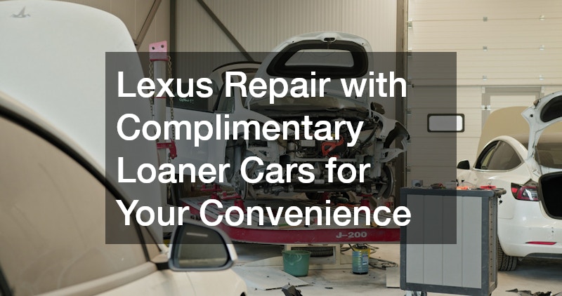 Lexus Repair with Complimentary Loaner Cars for Your Convenience