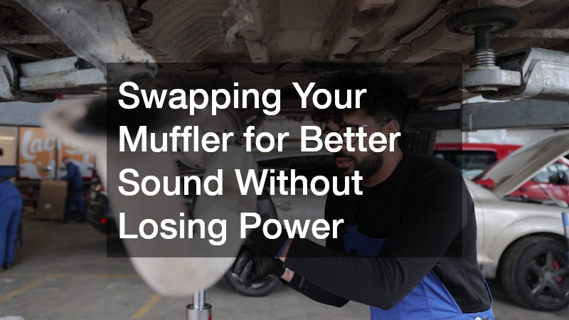 Swapping Your Muffler for Better Sound Without Losing Power